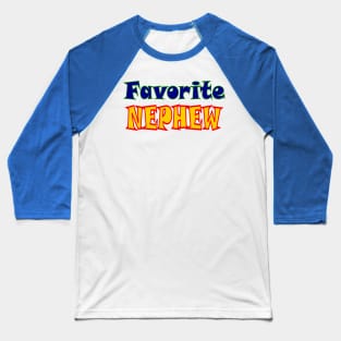 Favorite Nephew Baseball T-Shirt